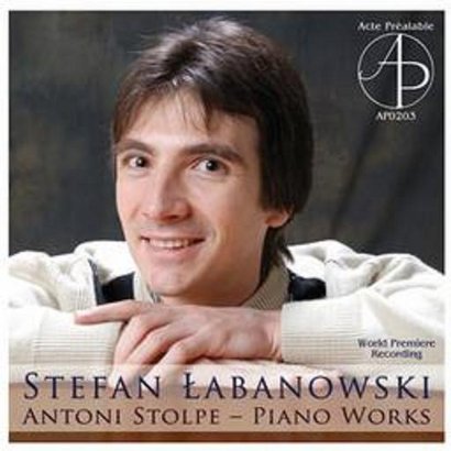 Antoni Stolpe (1851-1872) Piano Works - Stefan Łabanowski